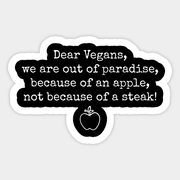 Funny Meat Lover Sarcastic Anti-Vegetarian Anti-Vegan Sticker by gogo-jr